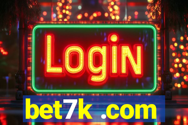 bet7k .com